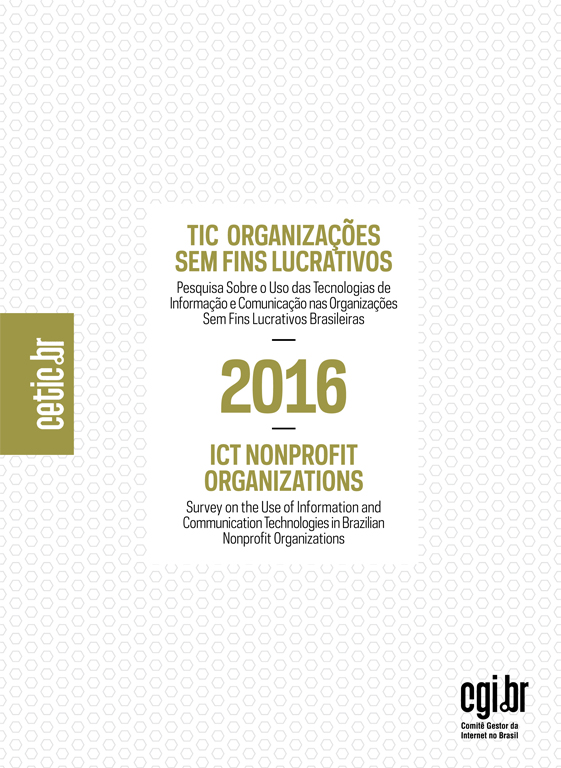 Pesquisa sobre o uso das Tecnologias de Informação e Comunicação nas organizações sem fins lucrativos brasileiras - TIC OSFIL 2016